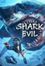 Layarkaca21 LK21 Dunia21 Nonton Film Shark Evil (2023) Subtitle Indonesia Streaming Movie Download