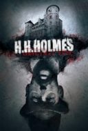 Layarkaca21 LK21 Dunia21 Nonton Film H. H. Holmes: Original Evil (2018) Subtitle Indonesia Streaming Movie Download