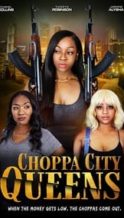 Nonton Film Choppa City Queens (2023) Subtitle Indonesia Streaming Movie Download