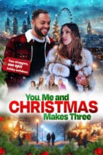 You, Me and Christmas Makes Three (2024)