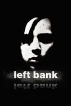 Nonton Film Left Bank (2008) Subtitle Indonesia Streaming Movie Download