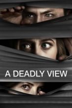 Nonton Film A Deadly View (2018) Subtitle Indonesia Streaming Movie Download