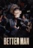 Layarkaca21 LK21 Dunia21 Nonton Film Better Man (2024) Subtitle Indonesia Streaming Movie Download