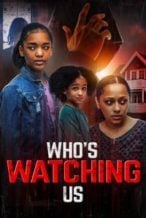 Nonton Film Who’s Watching Us (2024) Subtitle Indonesia Streaming Movie Download