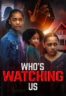 Layarkaca21 LK21 Dunia21 Nonton Film Who’s Watching Us (2024) Subtitle Indonesia Streaming Movie Download