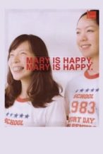 Nonton Film Mary Is Happy, Mary Is Happy. (2013) Subtitle Indonesia Streaming Movie Download