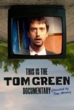 Nonton Film This Is the Tom Green Documentary (2025) Subtitle Indonesia Streaming Movie Download