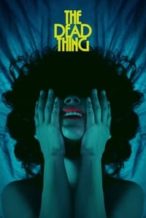 Nonton Film The Dead Thing (2025) Subtitle Indonesia Streaming Movie Download