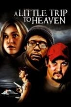 Nonton Film A Little Trip to Heaven (2005) Subtitle Indonesia Streaming Movie Download