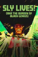 Layarkaca21 LK21 Dunia21 Nonton Film SLY LIVES! (aka The Burden of Black Genius) (2025) Subtitle Indonesia Streaming Movie Download