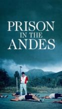 Nonton Film Prison in the Andes (2024) Subtitle Indonesia Streaming Movie Download