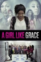 Nonton Film A Girl Like Grace (2015) Subtitle Indonesia Streaming Movie Download