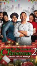 Nonton Film For the Love of Christmas 2: A Heart for the Holidays (2023) Subtitle Indonesia Streaming Movie Download