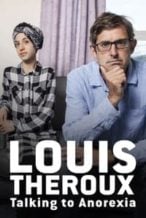 Nonton Film Louis Theroux: Talking to Anorexia (2017) Subtitle Indonesia Streaming Movie Download