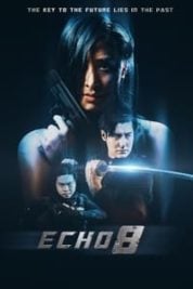 Layarkaca21 LK21 Dunia21 Nonton Film Echo 8 (2024) Subtitle Indonesia Streaming Movie Download