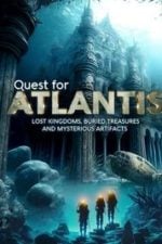 Quest for Atlantis: Lost Kingdoms, Buried Treasures and Mysterious Artifacts (2023)