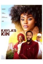 Nonton Film Kayla’s Kin (2024) Subtitle Indonesia Streaming Movie Download