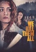 Layarkaca21 LK21 Dunia21 Nonton Film We Kill Them All (2025) Subtitle Indonesia Streaming Movie Download