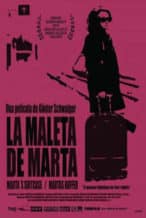 Nonton Film Marta’s Suitcase (2013) Subtitle Indonesia Streaming Movie Download