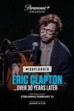 Eric Clapton Unplugged… Over 30 Years Later (2025)