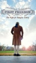 Nonton Film First Freedom: The Fight for Religious Liberty (2012) Subtitle Indonesia Streaming Movie Download