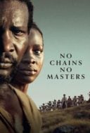 Layarkaca21 LK21 Dunia21 Nonton Film No Chains, No Masters (2024) Subtitle Indonesia Streaming Movie Download