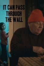 Nonton Film It Can Pass Through the Wall (2014) Subtitle Indonesia Streaming Movie Download