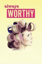 Always Worthy (2016)