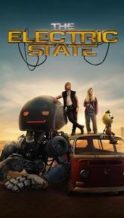 Nonton Film The Electric State (2025) Subtitle Indonesia Streaming Movie Download