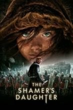 Nonton Film The Shamer’s Daughter (2015) Subtitle Indonesia Streaming Movie Download