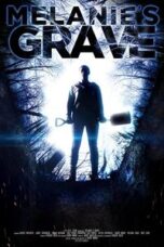 Layarkaca21 LK21 Dunia21 Nonton Film Melanie’s Grave (2024) Subtitle Indonesia Streaming Movie Download
