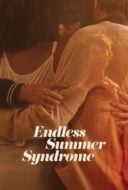 Layarkaca21 LK21 Dunia21 Nonton Film Endless Summer Syndrome (2023) Subtitle Indonesia Streaming Movie Download