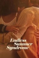 Layarkaca21 LK21 Dunia21 Nonton Film Endless Summer Syndrome (2023) Subtitle Indonesia Streaming Movie Download