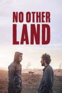 Layarkaca21 LK21 Dunia21 Nonton Film No Other Land (2024) Subtitle Indonesia Streaming Movie Download