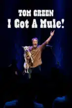 Nonton Film Tom Green: I Got a Mule! (2025) Subtitle Indonesia Streaming Movie Download