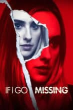 Nonton Film If I Go Missing (2024) Subtitle Indonesia Streaming Movie Download