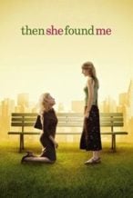 Nonton Film Then She Found Me (2007) Subtitle Indonesia Streaming Movie Download