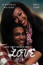 Nonton Film And They Named Her Love (2023) Subtitle Indonesia Streaming Movie Download