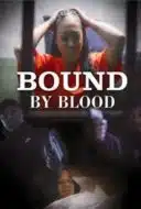 Layarkaca21 LK21 Dunia21 Nonton Film Bound by Blood (2023) Subtitle Indonesia Streaming Movie Download