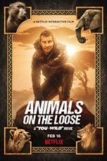Poster Film Animals on the Loose: A You vs. Wild Movie (2021)