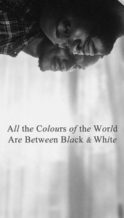 Nonton Film All the Colours of the World Are Between Black and White (2023) Subtitle Indonesia Streaming Movie Download