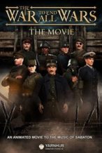 Nonton Film The War to End All Wars – The Movie (2023) Subtitle Indonesia Streaming Movie Download