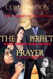 Layarkaca21 LK21 Dunia21 Nonton Film The Perfect Prayer: A Faith Based Film (2019) Subtitle Indonesia Streaming Movie Download