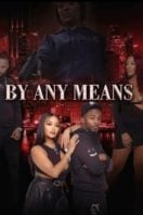 Layarkaca21 LK21 Dunia21 Nonton Film By Any Means (2023) Subtitle Indonesia Streaming Movie Download