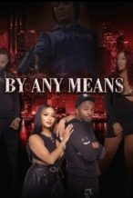 Nonton Film By Any Means (2023) Subtitle Indonesia Streaming Movie Download