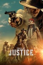 Nonton Film Trail of Justice (2023) Subtitle Indonesia Streaming Movie Download