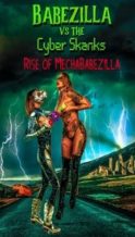 Nonton Film Babezilla vs. the Cyber Skanks: Rise of Mechababezilla (2024) Subtitle Indonesia Streaming Movie Download