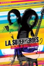 Nonton Film L.A. Superheroes (2013) Subtitle Indonesia Streaming Movie Download