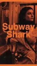 Nonton Film Subway Shark (2024) Subtitle Indonesia Streaming Movie Download