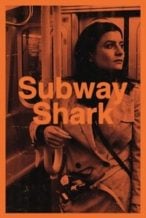 Nonton Film Subway Shark (2024) Subtitle Indonesia Streaming Movie Download